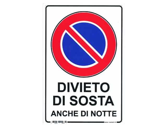Cartello DIVIETO DI SOSTA ANCHE DI NOTTE in plastica. Dimensioni mm.300x200.