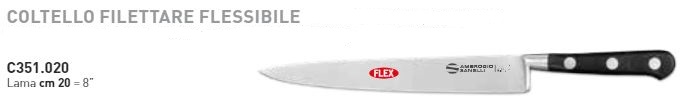 COLTELLO FILETTARE FLESSIBILE CHEF FORGIATO CM.20 AMBROGIO SANELLI COD.3351.020