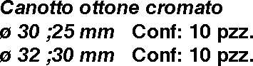 CANOTTO OTT CROM diametro 30 25 CM