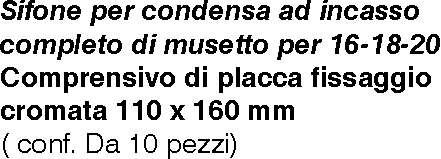 SIFONE X CONDENSA INCASSO 