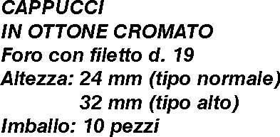 CAPPUCCIO OTT.CR H 10 mm  