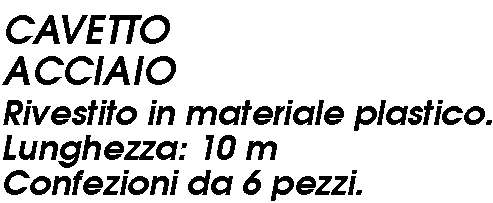 CAVETTO  10 m             