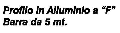 PROFILO A F X PAN(VER.4MT)