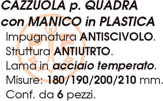 CAZZUOLA P/QUAD M/PLAS 180