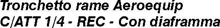 AEROEQUIP  RAME C/ATT 1/4 
