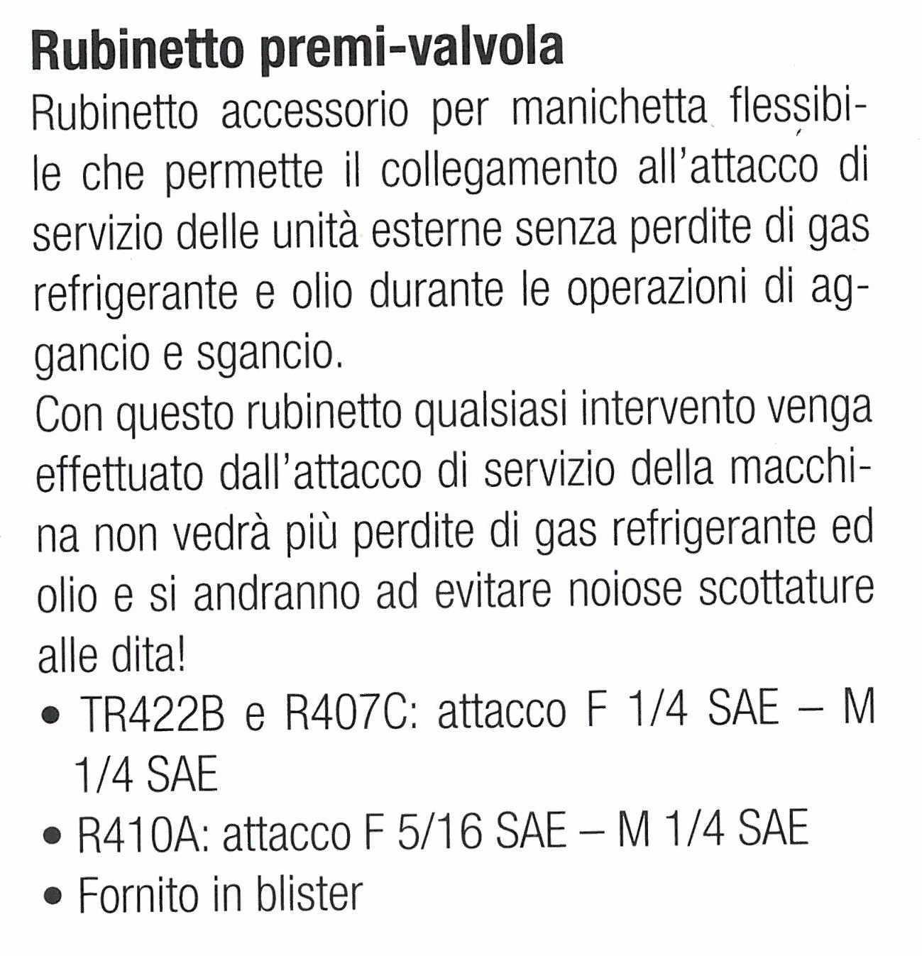RUBINETTO PREMI VALV. 1/4 