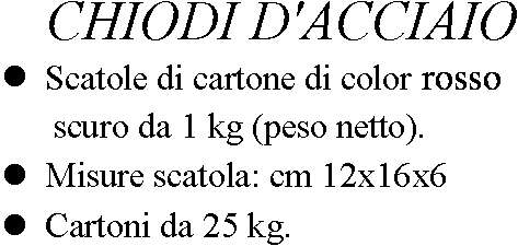 CHIODI ACCIAIO TG 1,2 x 20