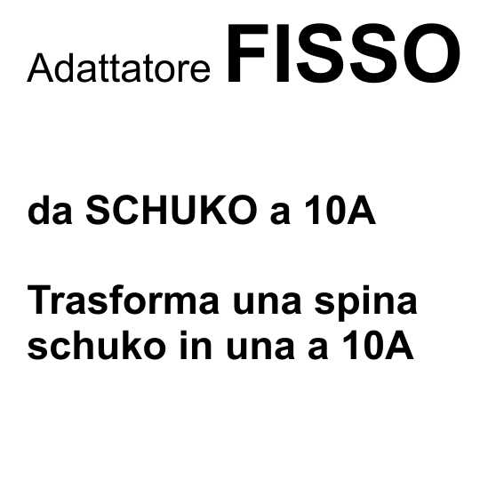 ADATT FISSO DA SCHUK A 10A