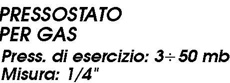 PRESSOSTATO x GAS 1/4     