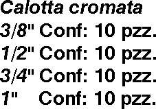 CALOTTA CROMATA 3/8       