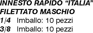 INNESTO RAPID.M 1/4 ITALIA