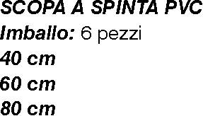 SPAZZETTONE INDUS.PVC 40cm
