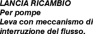LANCIA RICAMBIO x POMPE   