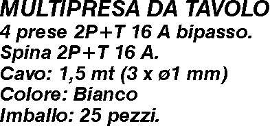 MULTIPRESA 1,5MT 4 BIP BIA