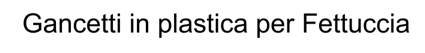 GANCI PLAST FETTUC M 30PZ 