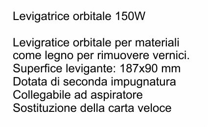 LEVIGATRICE ORBITALE 135W 