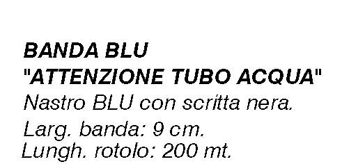 BENDA ATTEN ACQUA BLU 200M