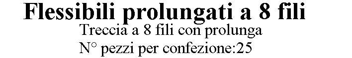 FLESSIBILE PROL. MF 1/2x25