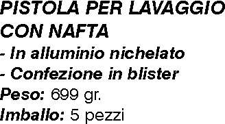 PISTOLA LAVAGG./NAFT 26BTN