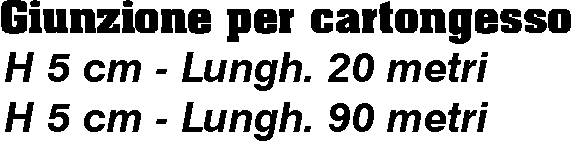 NASTRO CARTONGESSO cm5x90m