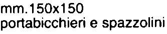 PORTA BICCHIERE       CHAM
