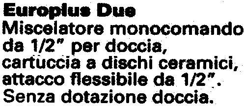 EUROPLUS DUE DOCCIA EST.CR