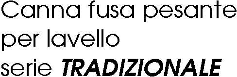 CANNA FUSA PESANTE LAVELLO