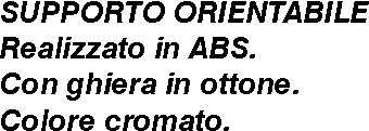 SUPPORTO ABS CROM SNODATO 