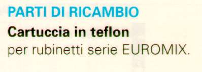 CARTUCCIA TEFLON EUROMIX  