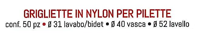 GRIGLIETTA NYLON diametro 26 LA/BI