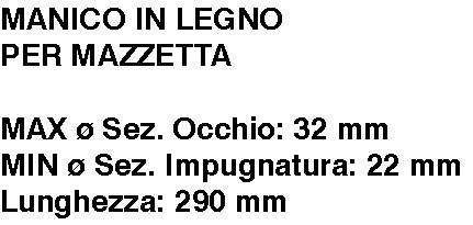 MANICO MAZZETTA 29cm 32x22