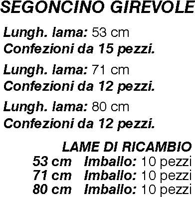 SEGONCINO C/LAMA 53 cm    