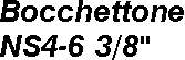 BOCCHETTONE NS4-6   3/8   