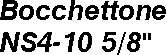 BOCCHETTONE NS4-10  5/8   