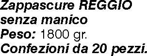 ZAPPASCURE REGGIO 1800 S/M