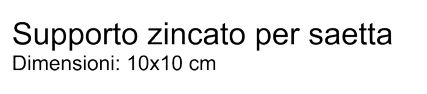 SUPPORTO SAETTA  ZINCATO  
