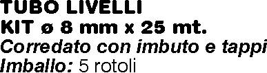 CONFEZ. LIVELLE 8x11 25 m 