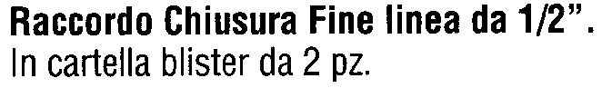 TAPPO CHIUSURA FINE LIN1/2