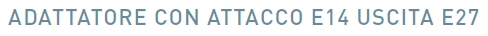 ADATTAT ATTAC E14 USC E27 