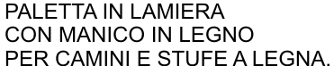 PALETTA LAMIERA X CAMINO  