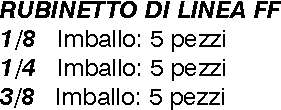 RUBINETTO SFERA ARIA FF1/8