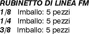 RUBINETTO SFERA ARIA MF1/8