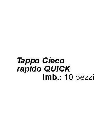TAPPO CIECO RAPIDO QUICK  