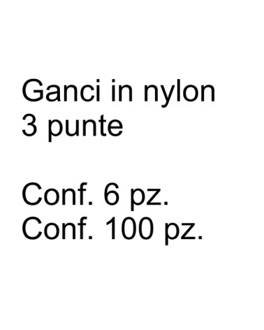 GANCIO NYLON 3 PUNTE   6PZ