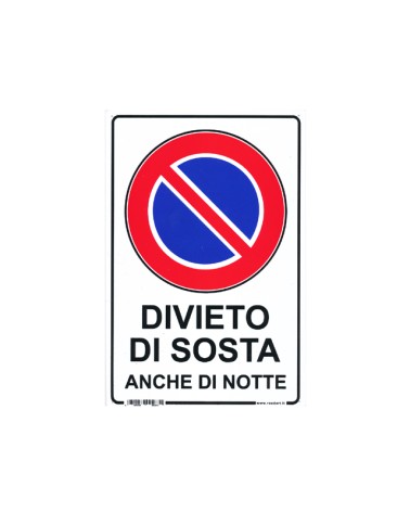 Cartello DIVIETO DI SOSTA ANCHE DI NOTTE in plastica. Dimensioni mm.300x200.