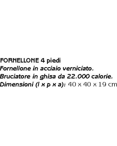 FORNELLONE VERNIC 4 PIEDI 